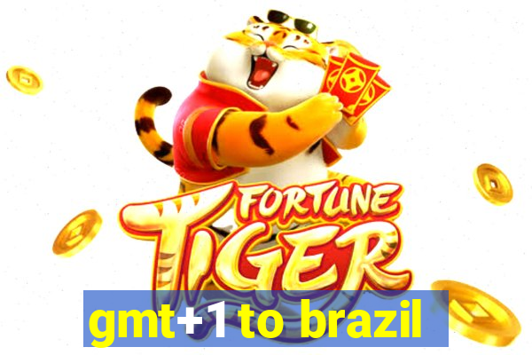 gmt+1 to brazil